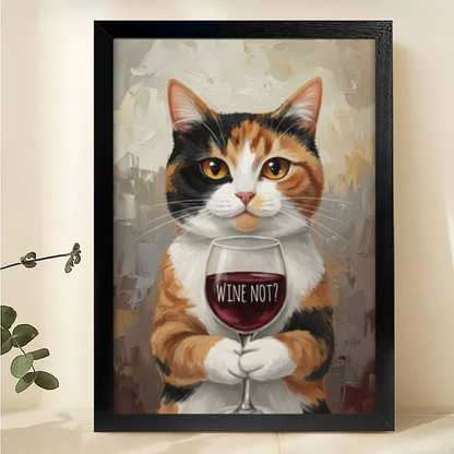 Cat Wine Wall Art - Wine Not Funny Print| W1011