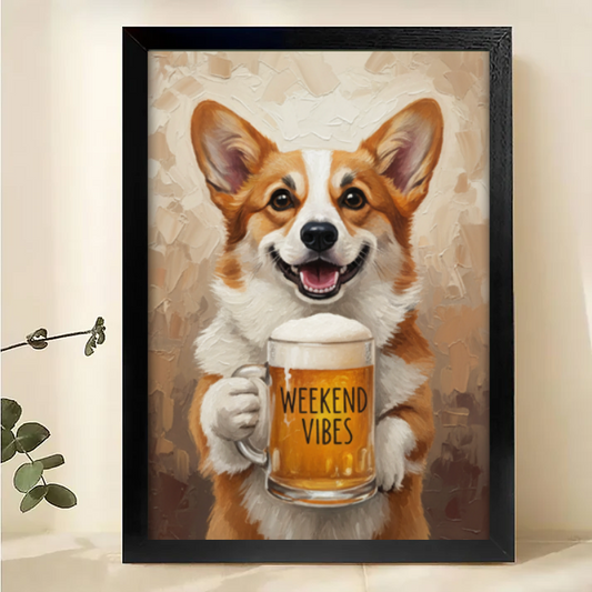 "Weekend Vibes" Corgi Beer Wall Art - Funny Dog Print| W1012
