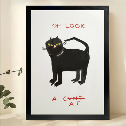 Oh Look A Cunt At Sassy Black Cat – Humorous Retro Wall Art on Natural Wood Canvas | W970