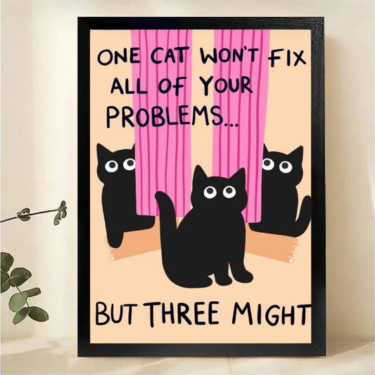 One Cat Won't Fix Your Problems But Three Might Wall Art - Funny Black Cat Canvas Print|W1382