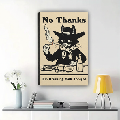 Cowboy Cat "No Thanks I'm Drinking Milk" Wall Art – Funny Retro Cat Canvas Print on Natural Wood Frame | W2102