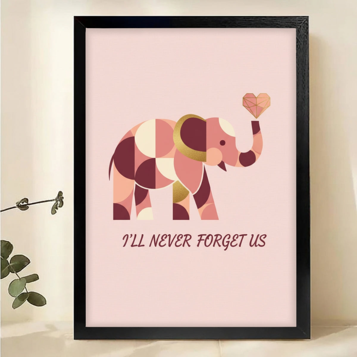 I'll Never Forget Us Elephant Art Print - Geometric Love Wall Decor|W1118