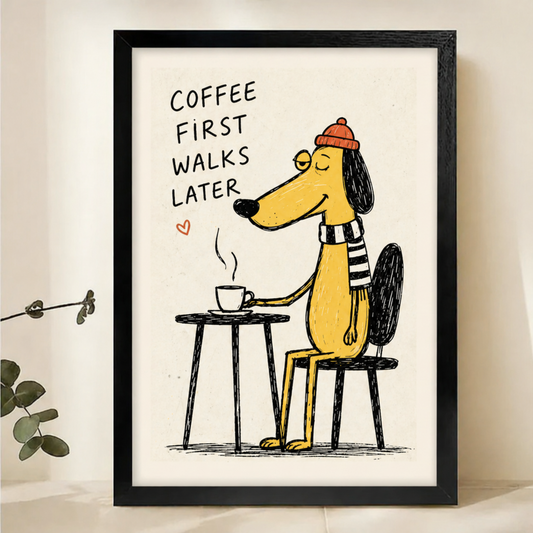 Coffee First Walks Later Dog Wall Art – Funny Illustrated Quote Canvas Print on Natural Wood Frame | W2183
