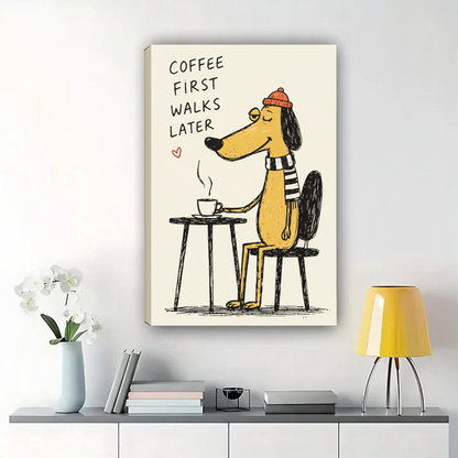 Coffee First Walks Later Dog Wall Art – Funny Illustrated Quote Canvas Print on Natural Wood Frame | W2183