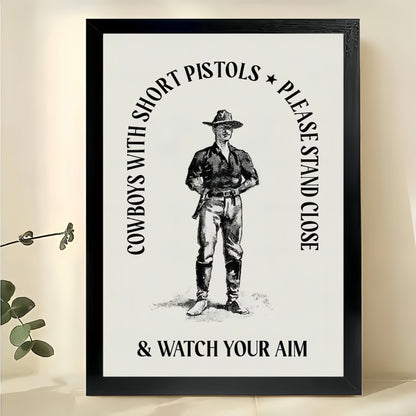 Watch Your Aim  Retro Cowboy Humorous Wall Art  Western Themed Bathroom & Man Cave Decor | W828