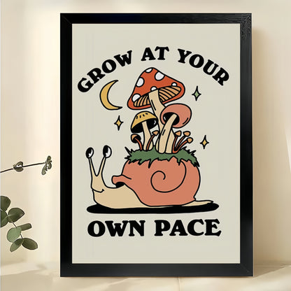 Grow At Your Own Pace Mushroom Snail – Whimsical Motivational Wall Art on Natural Wood Canvas | W748