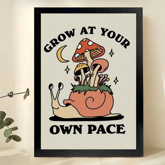 Grow At Your Own Pace Mushroom Snail – Whimsical Motivational Wall Art on Natural Wood Canvas | W748