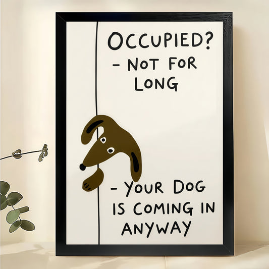 OCCUPIED? NOT FOR LONG Dachshund – Humorous Bathroom Wall Art on Natural Wood Canvas | W849