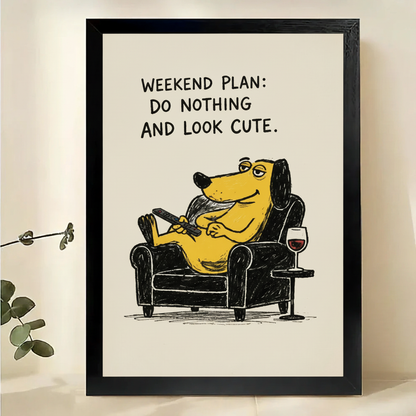 Weekend Plan Do Nothing Dog Wall Art – Funny Cartoon Dog Canvas Print on Natural Wood Frame | W2299