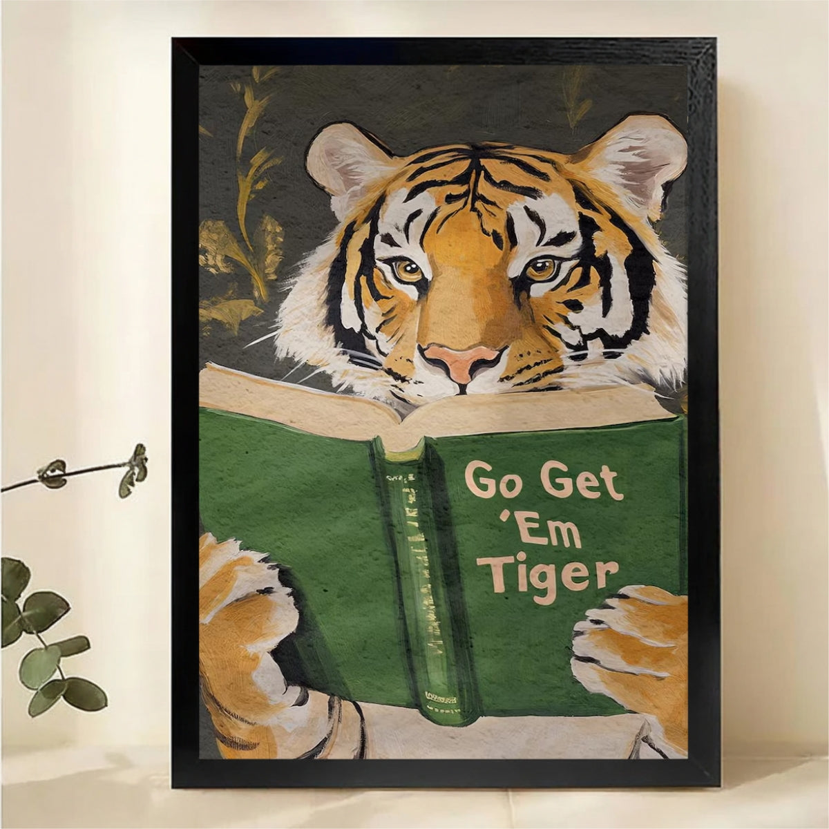 Go Get Em Tiger Wall Art - Motivational Reading Canvas Print|W1330