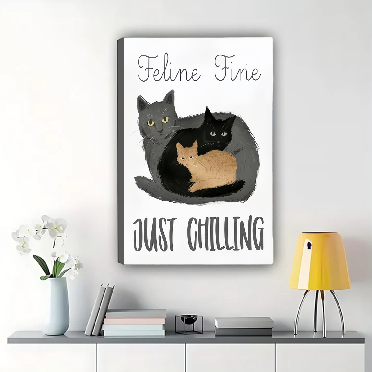 Feline Fine Just Chilling Three Cats Wall Art - Funny Cat Quote Canvas Print|W1401