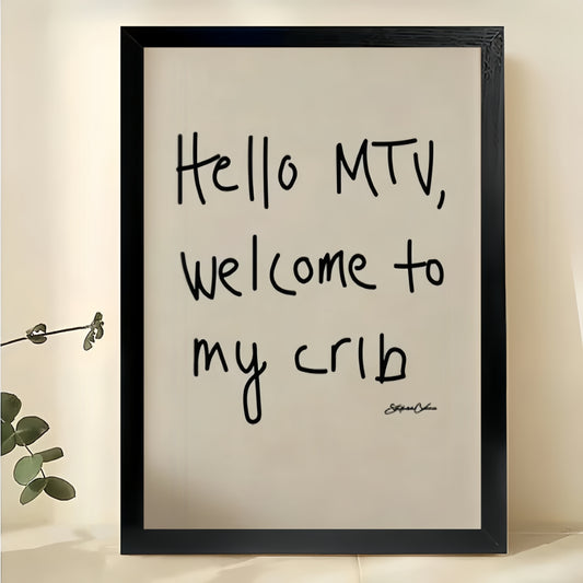 Hello MTV, Welcome to my crib Handwritten Quote – Retro Pop Art on Natural Wood Canvas | W986