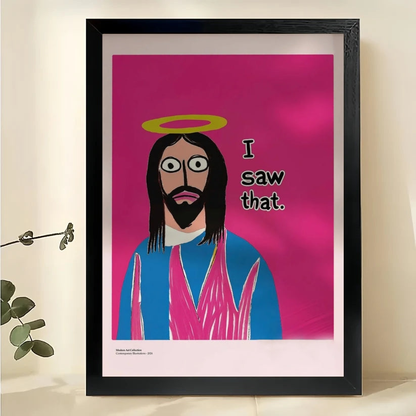 I Saw This  Humorous Jesus Parody Wall Art on Natural Wood Canvas | W868