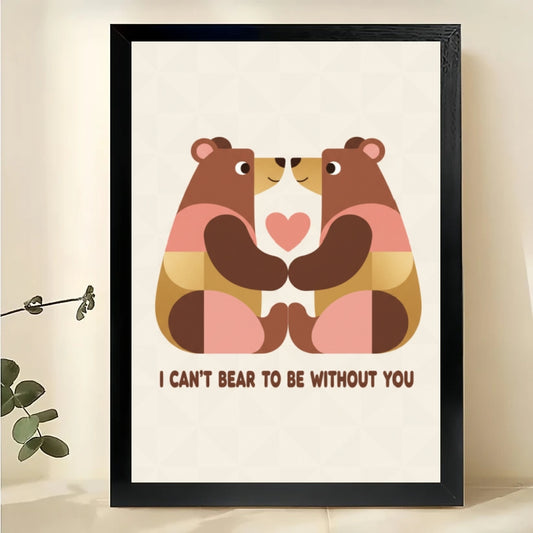 Heartwarming “I Can't Bear to Be Without You” Bear Couple Illustration – Beige Toned Wall Art on Natural Wood Canvas | W683