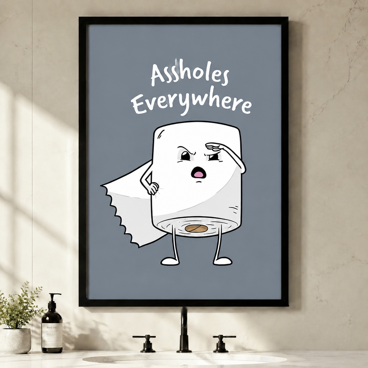 Funny framed bathroom wall art print featuring a cartoon toilet paper roll character with text Assholes Everywhere on slate blue background, displayed above a modern sink