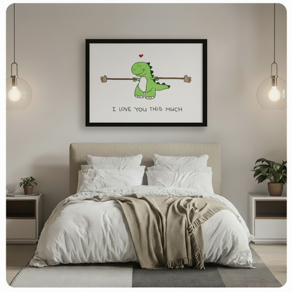 Black framed whimsical green dinosaur I Love You This Much canvas wall art hung above a beige upholstered bed with white linen bedding in a minimalist bedroom with glass globe pendant lights and potted plants