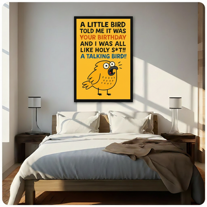 Funny birthday canvas wall art with yellow talking bird quote in black frame, styled above bed in bright minimalist bedroom