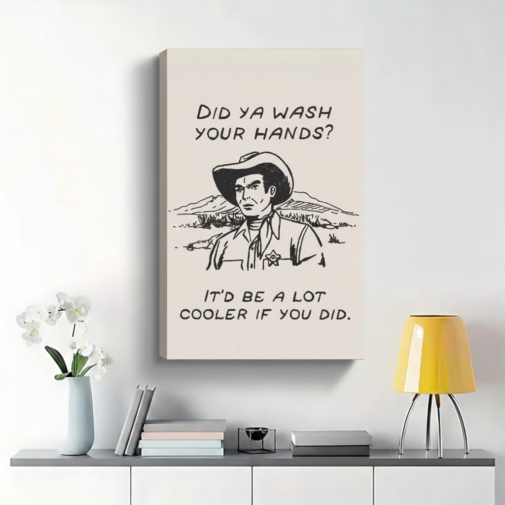 Did Ya Wash Your Hands Cowboy Wall Art - Funny Bathroom Canvas Print|W1392