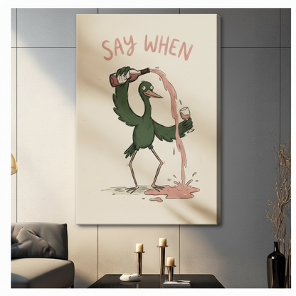 Gallery wrapped say when quirky bird pouring rose wine canvas art hung in contemporary living room