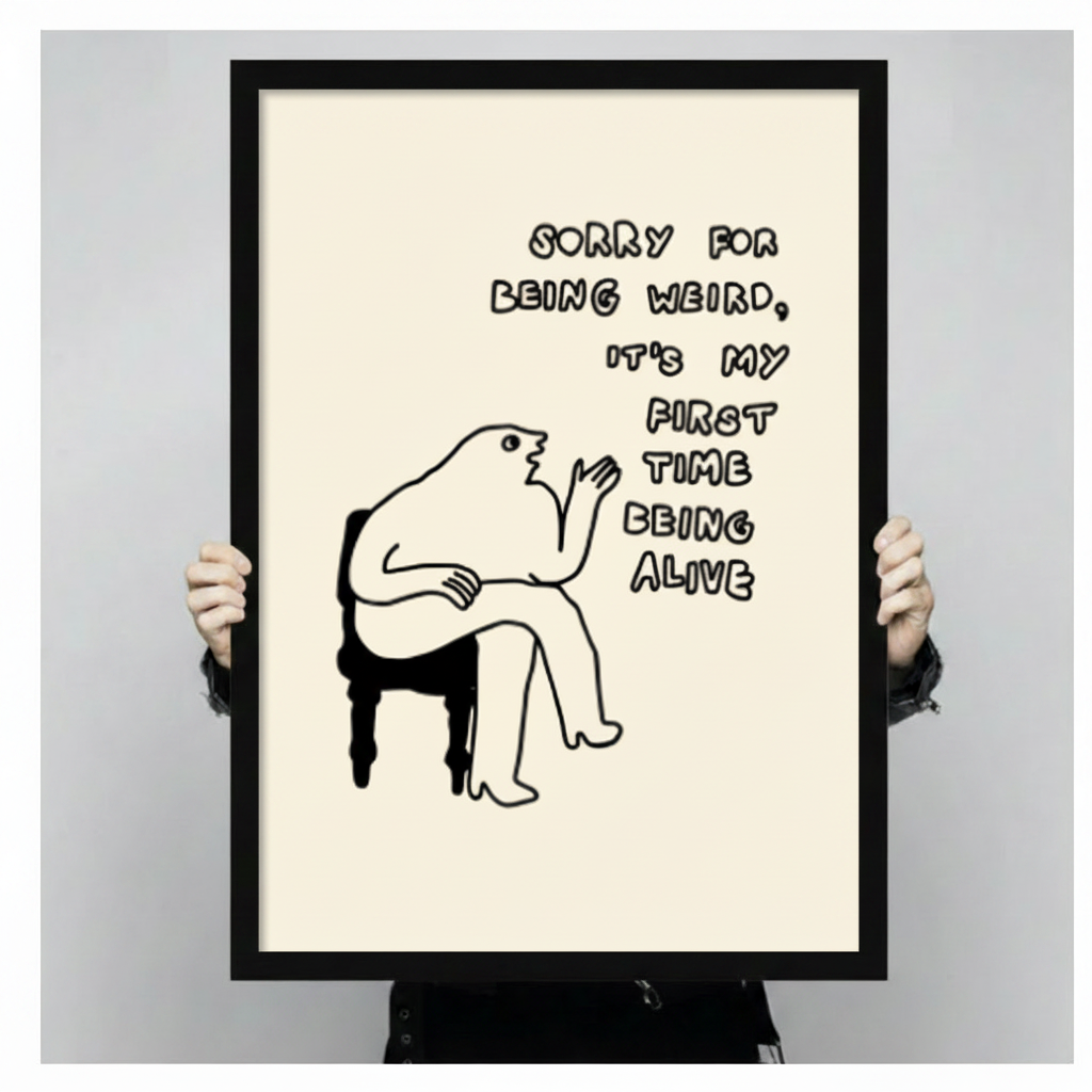 Hand-held black framed quirky humorous line art poster "Sorry For Being Weird" cream background size display