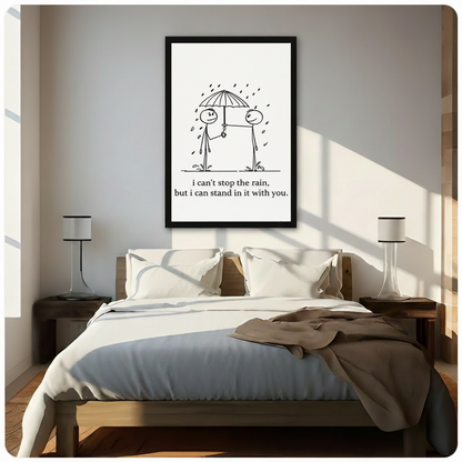 Framed minimalist stick figure couple under umbrella love quote canvas print above wooden bed in sunlit neutral bedroom - romantic i can't stop the rain but i can stand in it with you black and white wall art for contemporary bedroom home decor