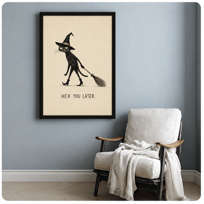 Pen and ink illustration of a grumpy scrawny black cat wearing a pointed witch hat and heeled boots dragging a broomstick with the caption Hex You Later on a cream background funny halloween cat wall art framed print beside armchair blue-gray wall