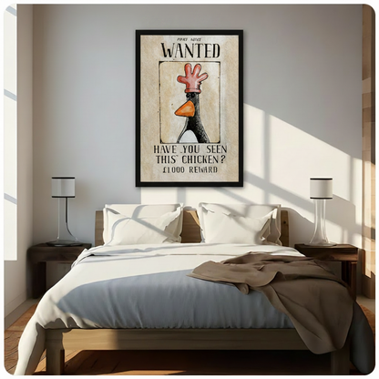 Funny wanted chicken framed wall art poster above bed in bright minimalist bedroom – unique animal art for bedroom decor