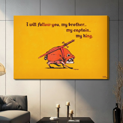 Stretched canvas whimsical raccoon knight My King wall art featuring a determined small raccoon in a flowing red cloak hunched forward with a long sword strapped across its back on a vivid golden amber background with bold dark red medieval script reading I Will Follow You My Brother My Captain My King signed Killroy, hung on a gray panel wall above a dark gray sofa