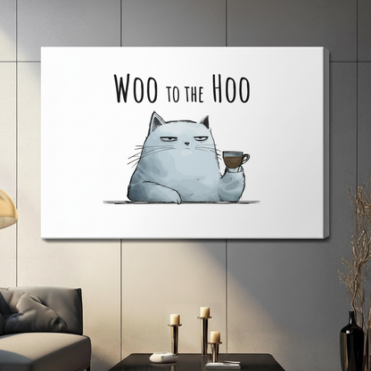 Woo to the Hoo humorous grumpy cat with espresso cup canvas wrap print displayed on grey living room wall