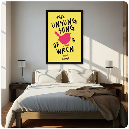 Black framed wren song literary typography wall art canvas with bold yellow and pink design hung above a dark wood bed with white linen bedding in a sunlit neutral bedroom